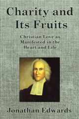 9781470086350-1470086352-Charity and Its Fruits: Christian Love as Manifested in the Heart and Life