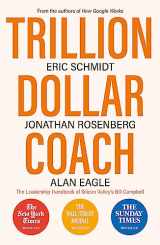 9781473675988-1473675987-Trillion Dollar Coach: The Leadership Handbook of Silicon Valley’s Bill Campbell