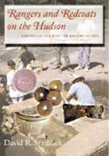 9781584653783-1584653787-Rangers and Redcoats on the Hudson: Exploring the Past on Rogers Island. Includes the Complete Rogers Rules of Ranging