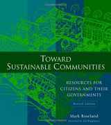 9780865715356-0865715351-Toward Sustainable Communities: Resources for Citizens and Their Governments