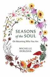 9780578284774-0578284774-Seasons of the Soul: On Becoming Who You Are