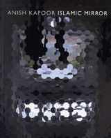 9788496898387-8496898385-Islamic Mirror: Anish Kapoor (English and Spanish Edition)