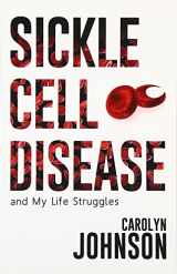9781634187961-1634187962-Sickle Cell Disease and My Life Struggles
