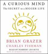 9781442382084-1442382082-A Curious Mind: The Secret to a Bigger Life