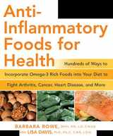 9781592332748-1592332749-Anti-Inflammatory Foods for Health: Hundreds of Ways to Incorporate Omega-3 Rich Foods into Your Diet to Fight Arthritis, Cancer, Heart Disease, and More (Healthy Living Cookbooks)