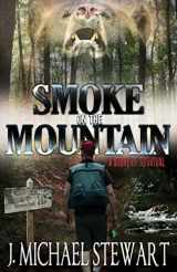 9781490306469-1490306463-Smoke on the Mountain: A Story of Survival (Ranger Jackson Hart)