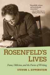 9780300171532-0300171536-Rosenfeld's Lives: Fame, Oblivion, and the Furies of Writing