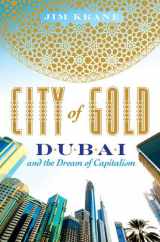 9780312535742-0312535740-City of Gold: Dubai and the Dream of Capitalism
