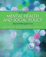 9780205922437-0205922430-Mental Health and Social Policy: Beyond Managed Care Plus MyLab Search with eText -- Access Card Package (6th Edition) (Advancing Core Competencies)