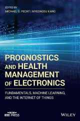 9781119515333-1119515335-Prognostics and Health Management of Electronics: Fundamentals, Machine Learning, and the Internet of Things (IEEE Press)