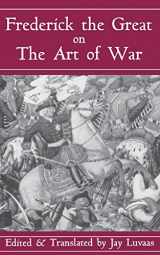 9780306809088-0306809087-Frederick The Great On The Art Of War