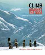 9780811834810-0811834816-Climb Against the Odds: Celebrating Survival on the Mountain