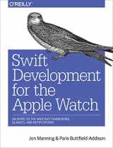9781491925201-1491925205-Swift Development for the Apple Watch