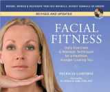 9781435131170-1435131177-Facial Fitness: Daily Exercises & Massage Techniques for a Healthier, Younger Looking You
