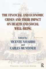 9780895038791-089503879X-The Financial and Economic Crises and Their Impact on Health and Social Well-Being (Policy, Politics, Health and Medicine Series)