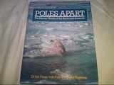 9780720718386-0720718384-Poles Apart: The Natural Worlds of the Arctic and Antarctic
