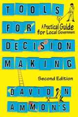 9780872895973-0872895971-Tools for Decision Making: A Practical Guide for Local Government
