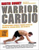 9780062074287-0062074288-Warrior Cardio: The Revolutionary Metabolic Training System for Burning Fat, Building Muscle, and Getting Fit