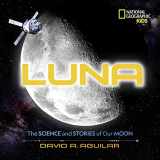 9781426333224-1426333226-Luna: The Science and Stories of Our Moon