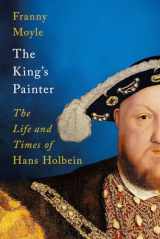9781788541213-1788541219-The King's Painter: The Life and Times of Hans Holbein