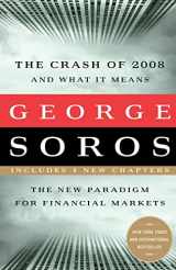 9781586486990-1586486993-The Crash of 2008 and What it Means: The New Paradigm for Financial Markets