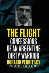 9781565840096-1565840097-The Flight: Confessions of an Argentine Dirty Warrior
