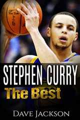 9781514241585-1514241587-Stephen Curry: The Best. Easy to read children sports book with great graphic. All you need to know about Stephen Curry, one of the best basketball legends in history. (Sports book for Kids)