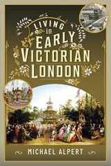 9781399060844-1399060848-Living in Early Victorian London