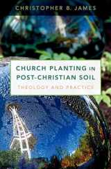9780190673642-0190673648-Church Planting in Post-Christian Soil: Theology and Practice