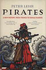 9780300180749-0300180748-Pirates: A New History, from Vikings to Somali Raiders
