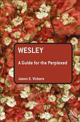 9780567033536-0567033538-Wesley: A Guide for the Perplexed (Guides for the Perplexed)