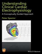 9781118905494-1118905490-Understanding Clinical Cardiac Electrophysiology: A Conceptually Guided Approach