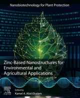 9780128228364-0128228369-Zinc-Based Nanostructures for Environmental and Agricultural Applications (Nanobiotechnology for Plant Protection)