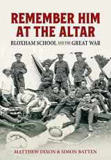 9781915113641-1915113644-Remember Him at the Altar: Bloxham School and the Great War