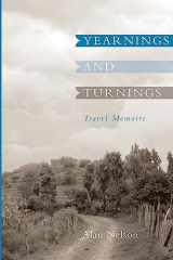 9781941713136-1941713130-Yearnings and Turnings: Travel Memoirs