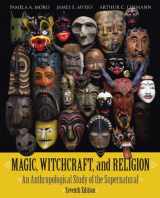 9780073405216-0073405213-Magic, Witchcraft, and Religion: An Anthropological Study of the Supernatural