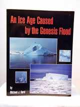 9780932766205-093276620X-Ice Age Caused by the Genesis Flood