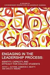 9781648024658-1648024653-Engaging in the Leadership Process: Identity, Capacity, and Efficacy for College Students (Contemporary Perspectives on Leadership Learning)