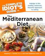 9781615640461-1615640460-The Complete Idiot's Guide to the Mediterranean Diet: Indulge in This Healthy, Balanced, Flavored Approach to Eating