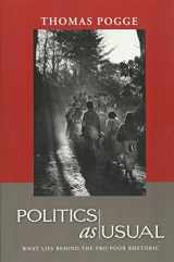 9780745638935-0745638937-Politics as Usual: What Lies Behind the Pro-Poor Rhetoric