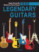 9780785841319-0785841318-Legendary Guitars: An Illustrated Guide