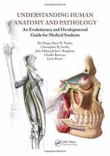 9781498753845-1498753841-Understanding Human Anatomy and Pathology: An Evolutionary and Developmental Guide for Medical Students
