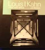9780823027729-0823027724-Louis I. Kahn: Light and Space