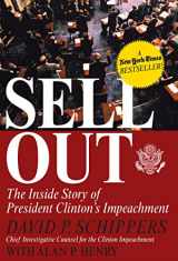 9780895262431-0895262436-Sellout: The Inside Story of President Clinton's Impeachment