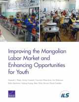 9780833090577-0833090577-Improving the Mongolian Labor Market and Enhancing Opportunities for Youth
