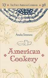 9781626541955-1626541957-The First American Cookbook: A Facsimile of "American Cookery," 1796