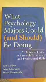 9781433804380-1433804387-What Psychology Majors Could and Should Be Doing: An Informal Guide to Research Experience and Professional Skills