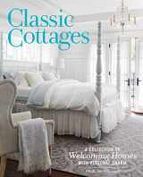 9781940772509-1940772508-Classic Cottages: A Passion for Home (Cottage Journal)