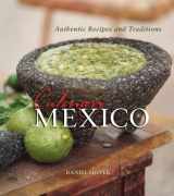 9781586853754-1586853759-Culinary Mexico: Authentic Recipes and Traditions