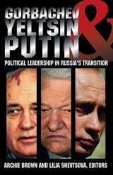 9780870031861-0870031864-Gorbachev, Yeltsin, and Putin: Political Leadership in Russia's Transition